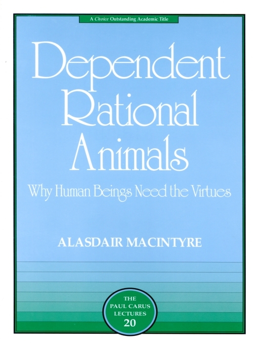 Title details for Dependent Rational Animals by Alasdair MacIntyre - Available